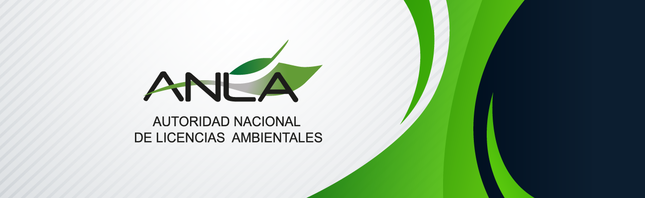 La Autoridad Nacional de Licencias Ambiental -ANLA informa que: